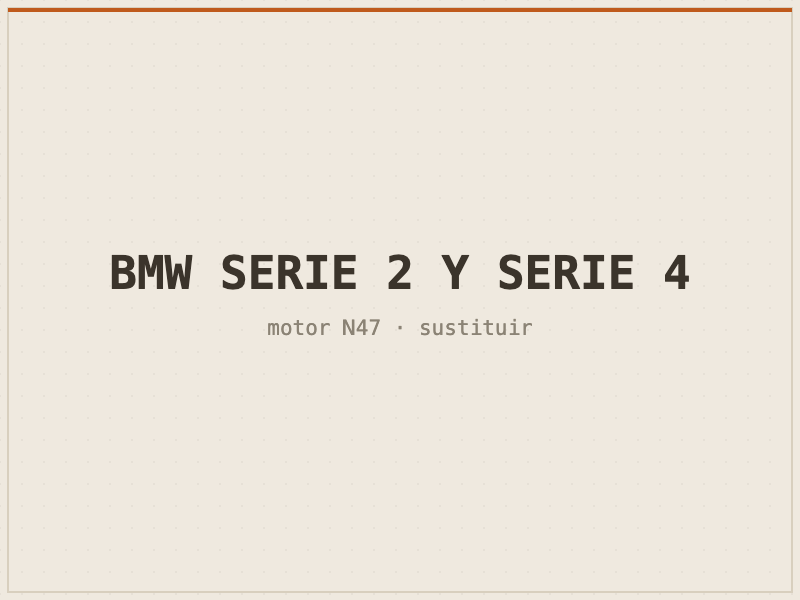 BMW Serie 2 y Serie 4 con motor N47 en el taller